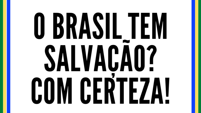 Solução para SALVAR o Brasil!